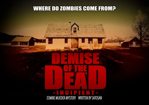 DEMISE OF THE DEAD -INCIPIENT-