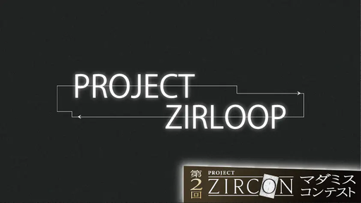 PROJECT ZIRLOOP