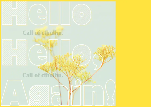 Hello Hello,Again！