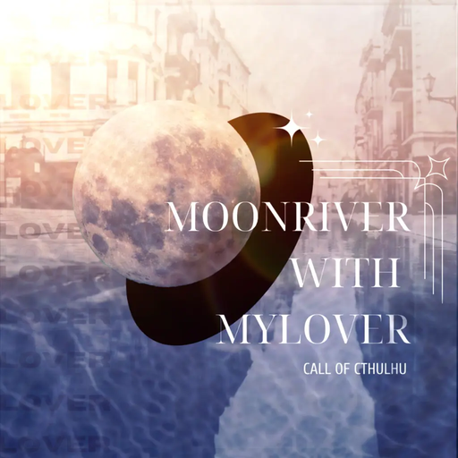 Moon river with My lover