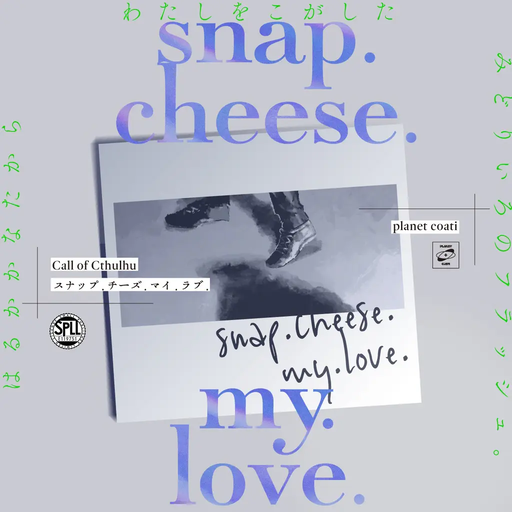 snap. cheese. my. love.