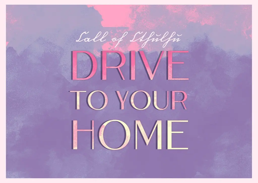 DRIVE TO YOUR HOME