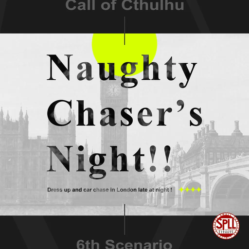 Naughty Chaser’s Night!!