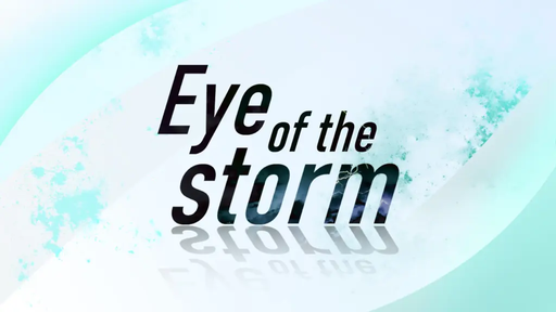 Eye of the storm
