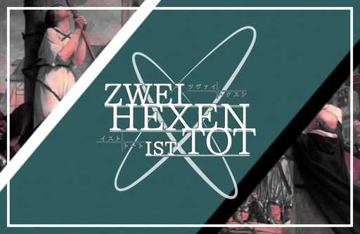 ZWEI HEXEN IST TOT