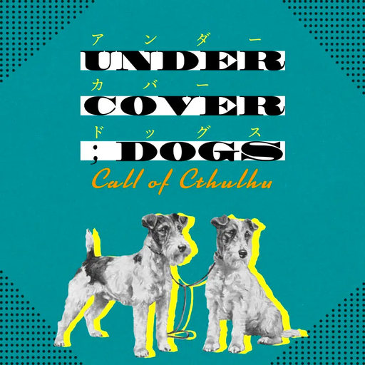 UNDER COVER；DOGS