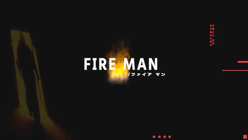 FIRE MAN / ファイア マン