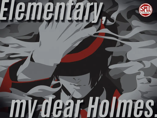 Elementary, my dear Holmes.