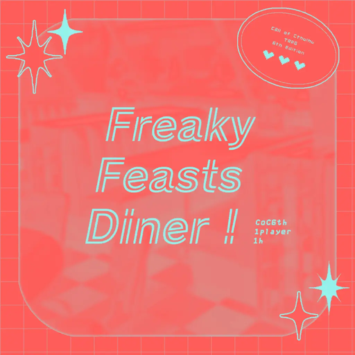 Freaky Feasts Diner！