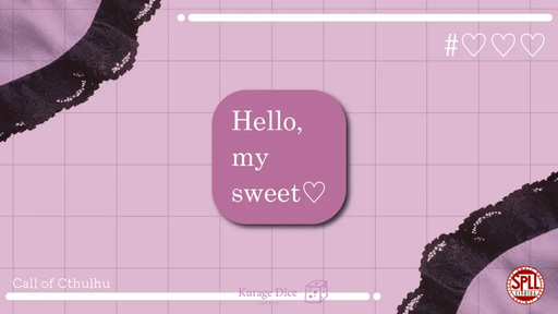 Hello, my sweet♡